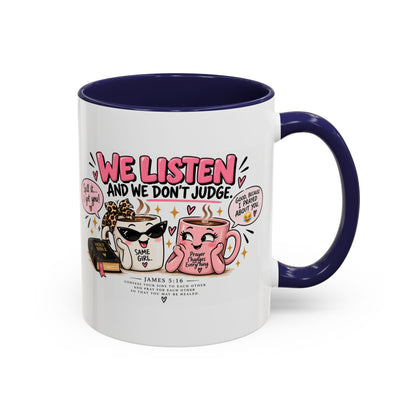 Coffee Mug — "We Listen and We Don't Judge" Inspirational Pink Ceramic Mug (11/15oz)