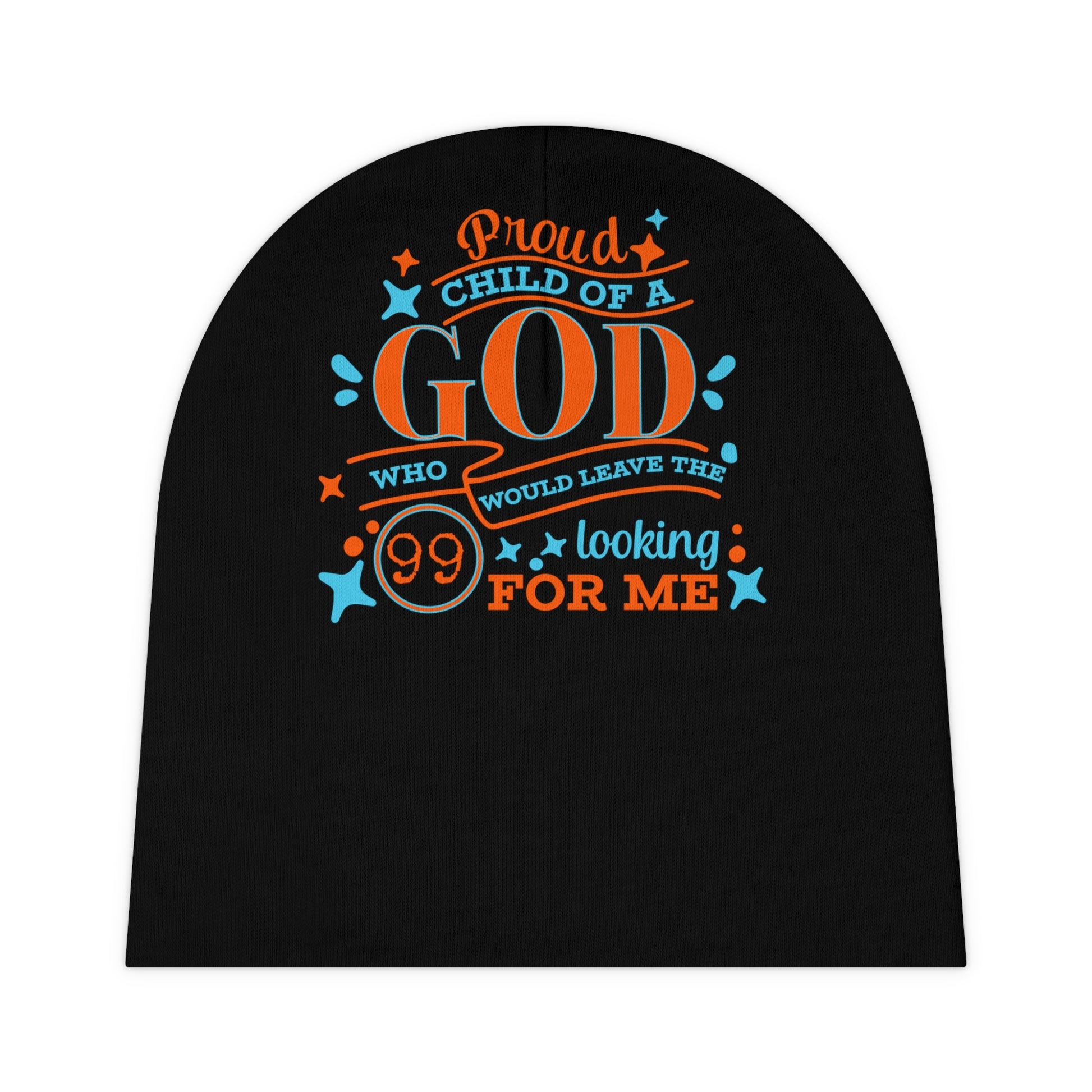 Proud Child Of A God Who Would Leave The 99 Looking For Me Christian Baby Beanie (AOP) Printify