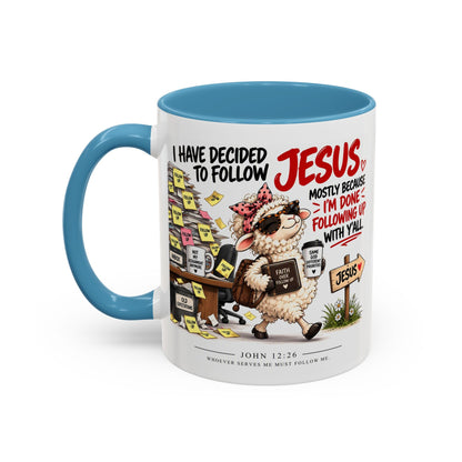 I Have Decided to Follow Jesus Coffee Mug (Christian Faith Ceramic Mug)