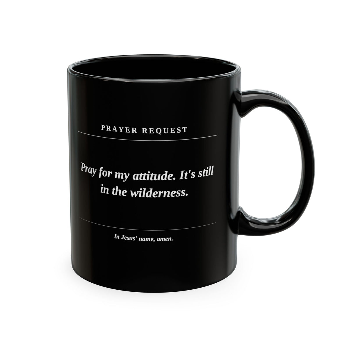 Prayer Request Ceramic Mug — 'Pray for My Attitude' Inspirational Coffee Cup