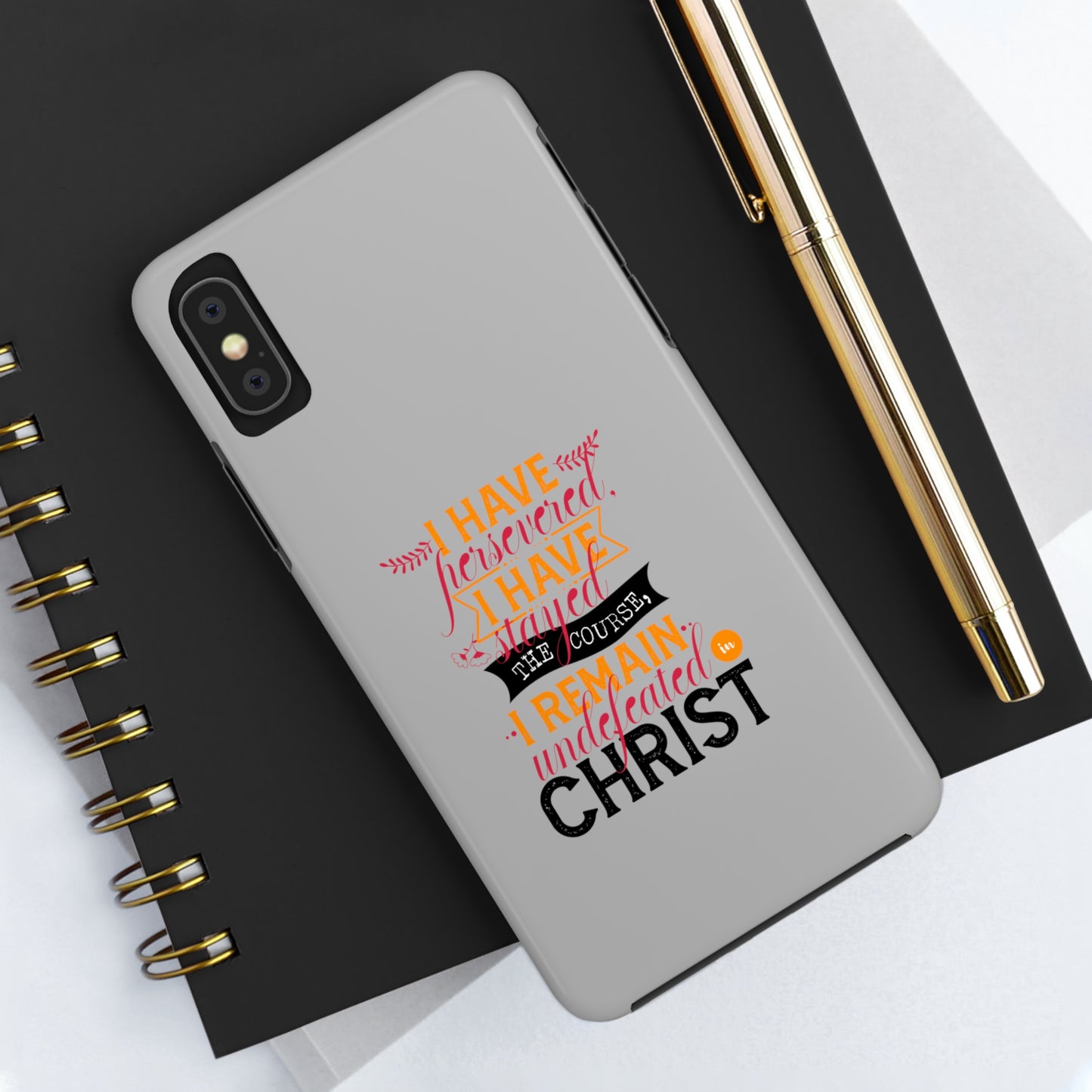 I Have Persevered I Have Stayed The Course I Remain Undefeated In Christ Tough Phone Cases, Case-Mate