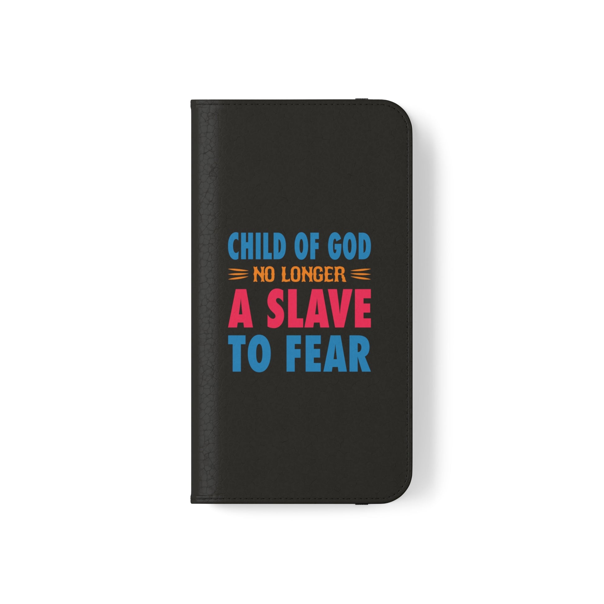 Child Of God No Longer A Slave To Fear Christian Phone Flip Cases Printify