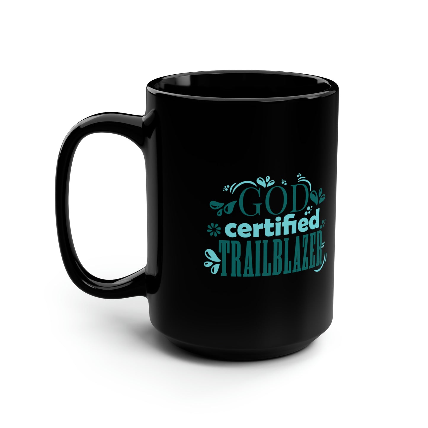 God Certified Trailblazer Christian Black Ceramic Mug, 15oz (double sided print) Printify