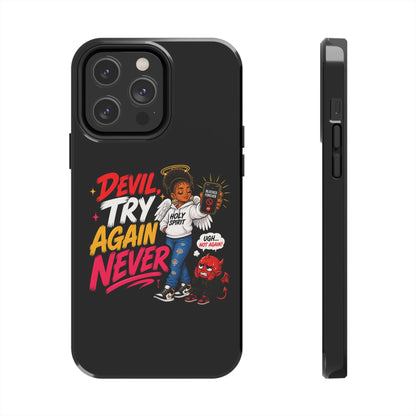 Phone Case — "Devil Try Again Never" Christian Graphic Tough Phone Case - ClaimedbyGodDesigns