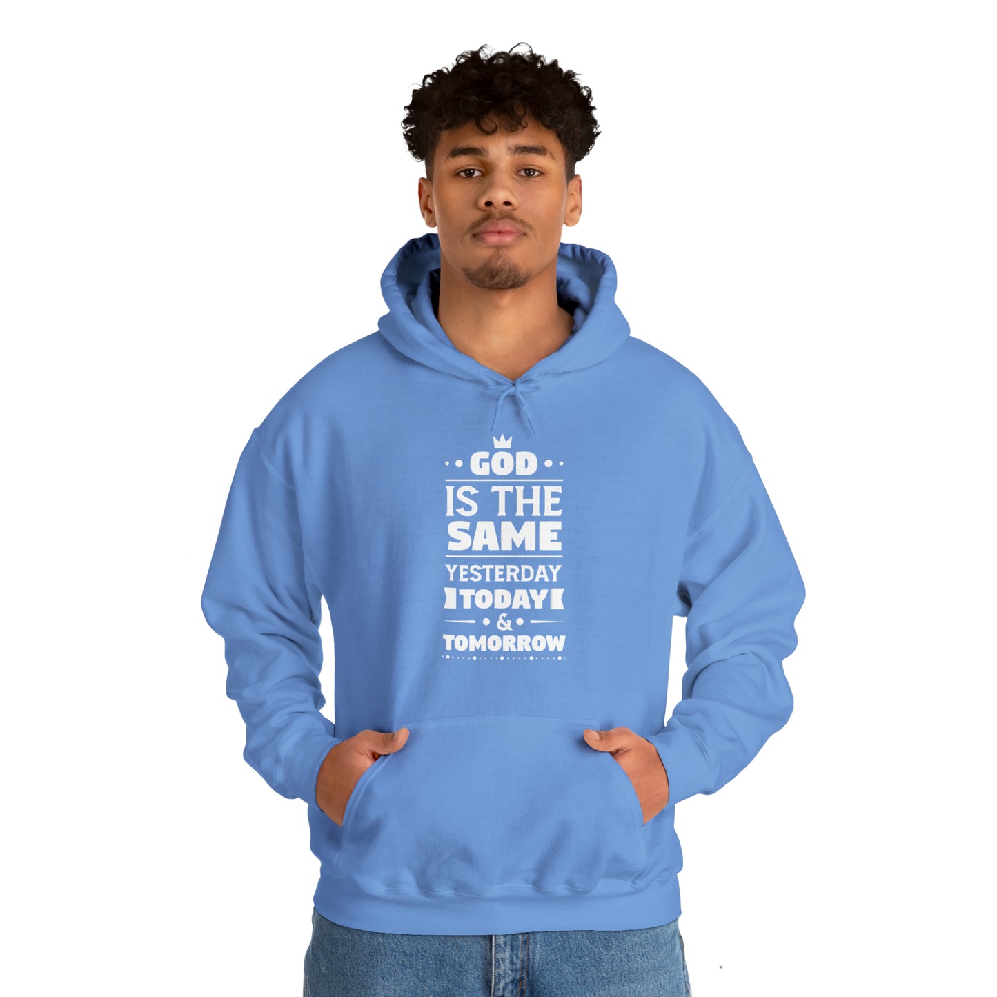 God Is The Same Yesterday Today & Tomorrow Unisex Hooded Sweatshirt