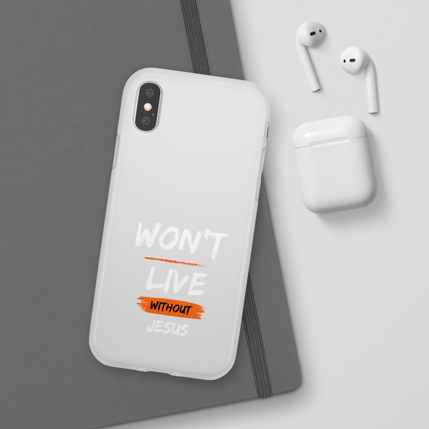 Won't Live Without Jesus Christian Flexi Phone Case Printify