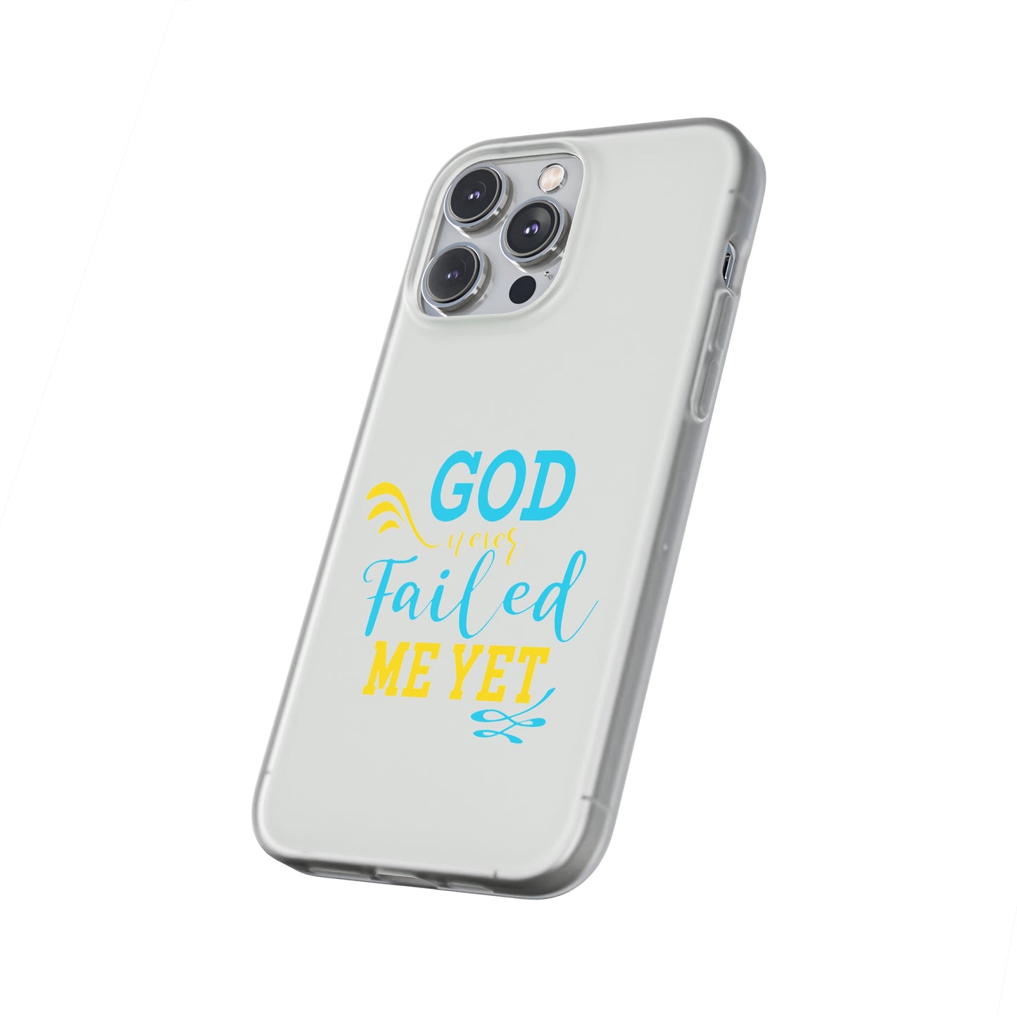 God Never Failed Me Yet Flexi Phone Case