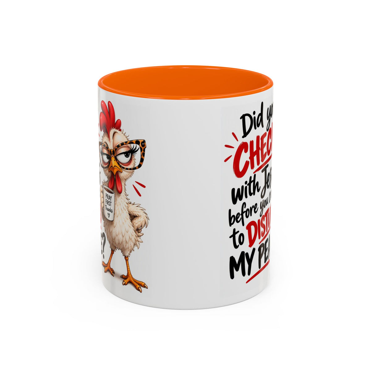 Christian Coffee Mug — “Did You Check with Jesus Before You Came to Disturb My Peace?” Accent Mug