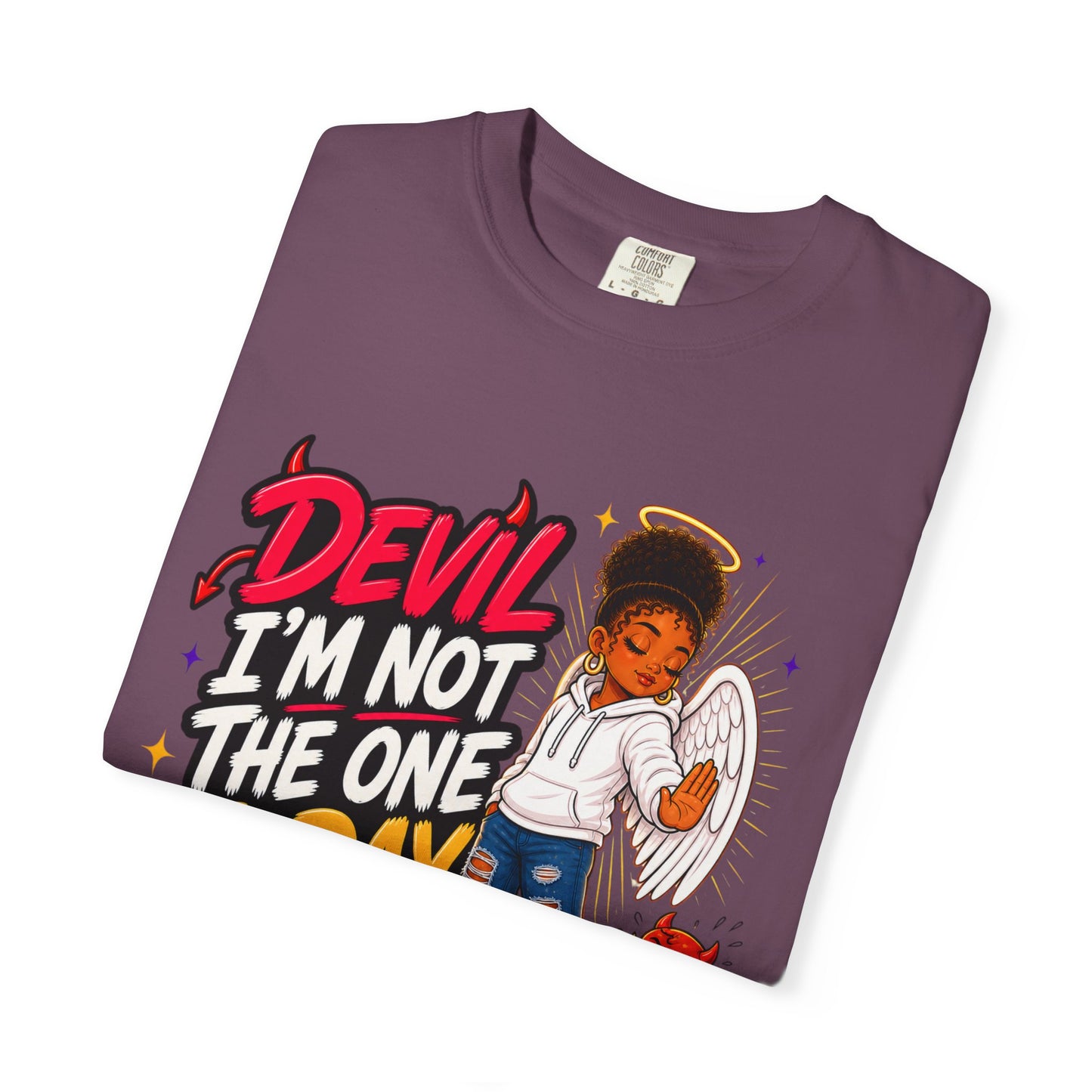 Devil I'm Not the One Today T-Shirt — Funny Angel vs Devil Graphic Tee - ClaimedbyGodDesigns