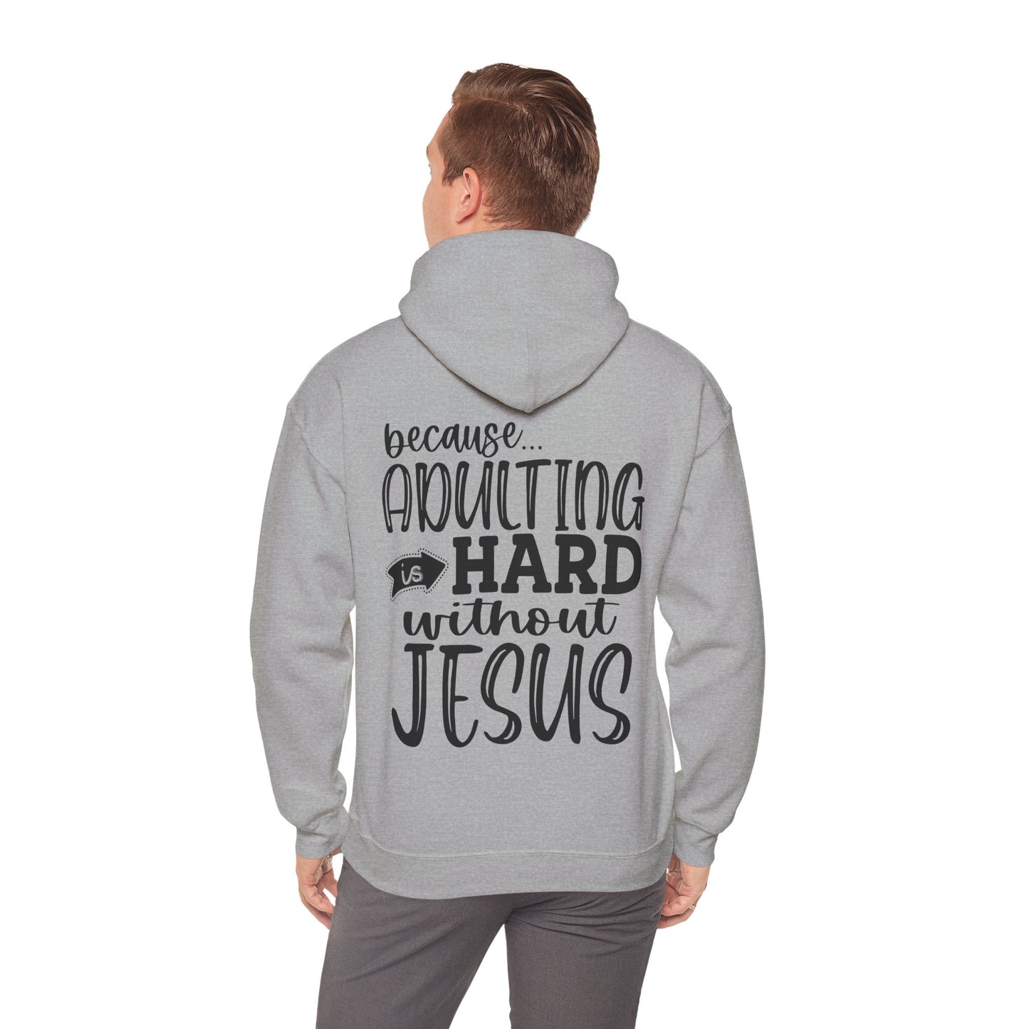 Pray On It Through It Over It Because Adulting Is Hard Without Jesus Unisex Christian Hooded Pullover Sweatshirt