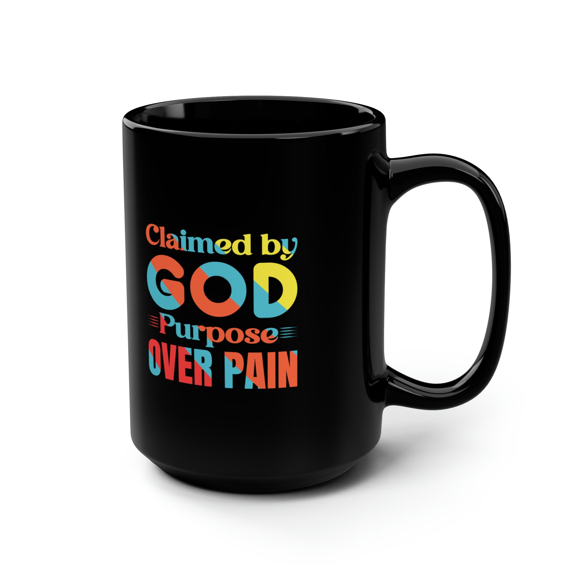Claimed By God Purpose Over Pain Christian Black Ceramic Mug, 15oz (double sided print) Printify