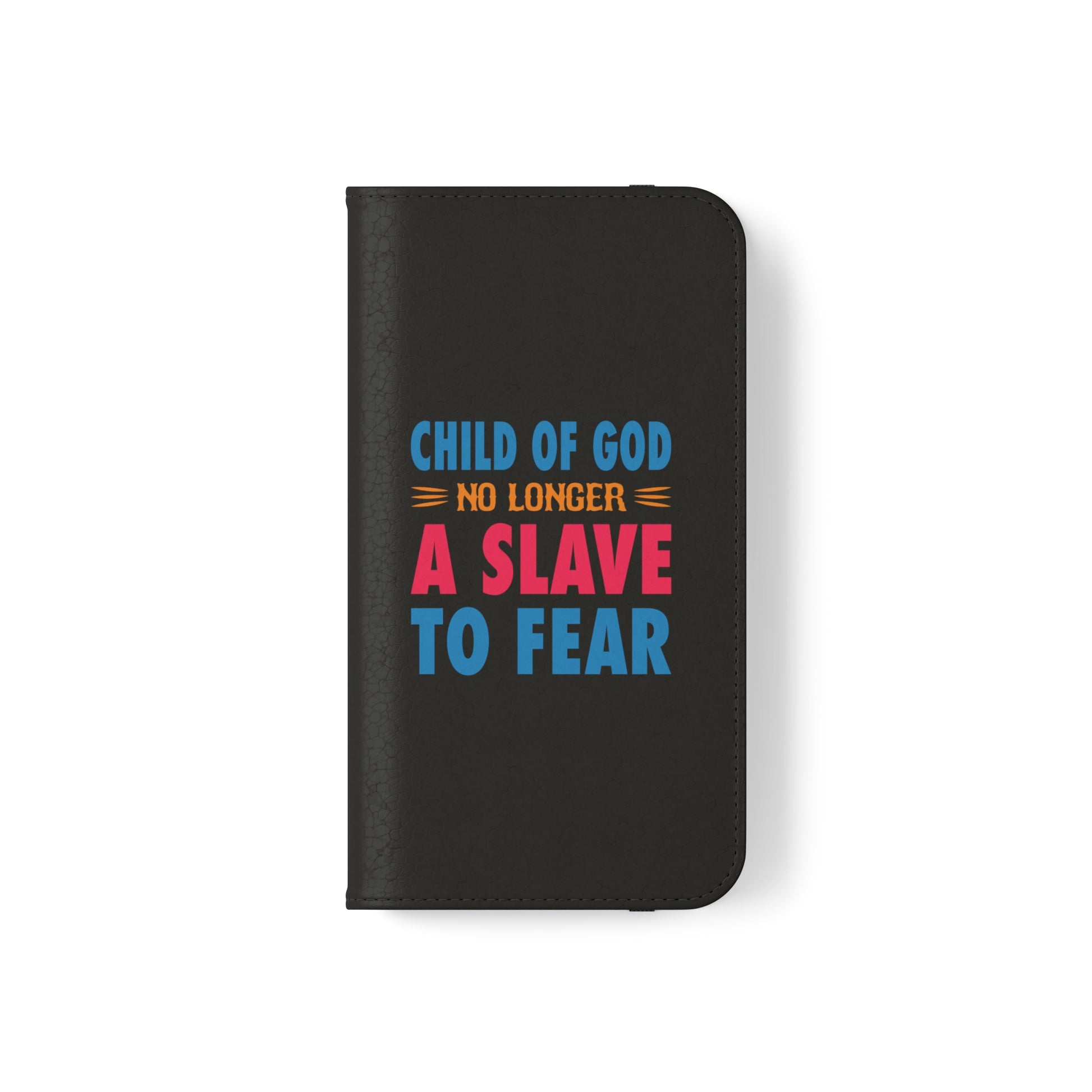 Child Of God No Longer A Slave To Fear Christian Phone Flip Cases Printify