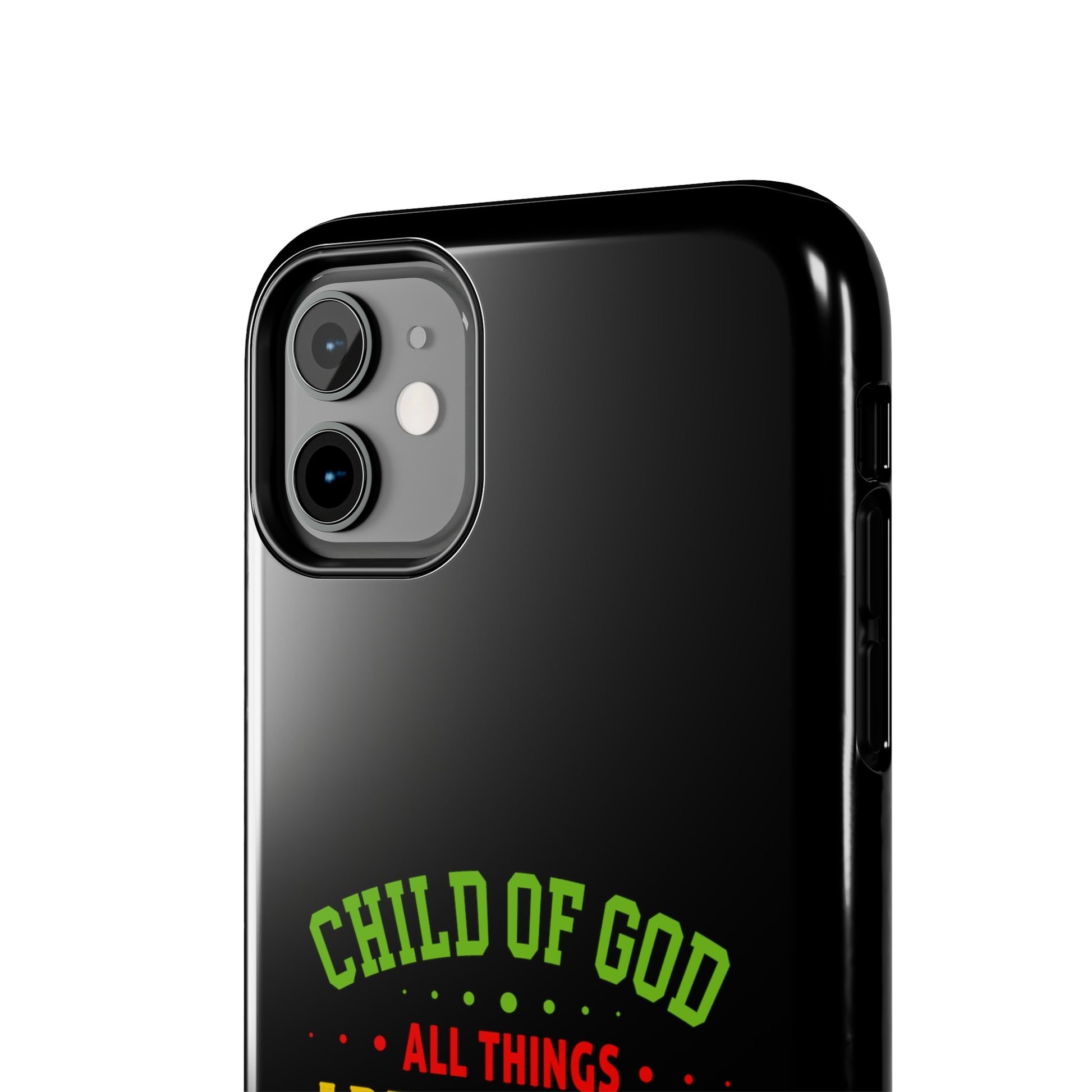 Child Of God All Things Are Working For My Good Christian Phone Tough Phone Cases, Case-Mate Printify