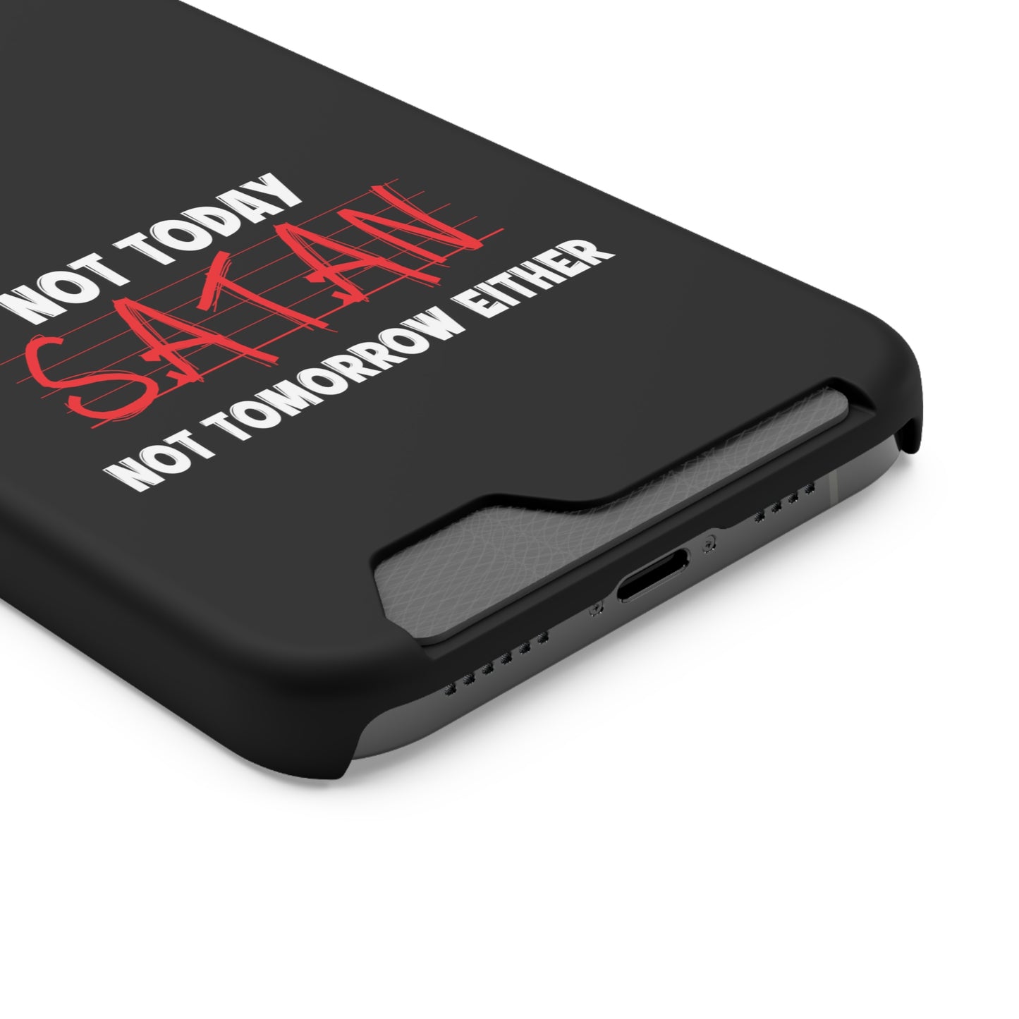 Not Today Satan Not Tomorrow Either Christian Phone Case With Card Holder Printify