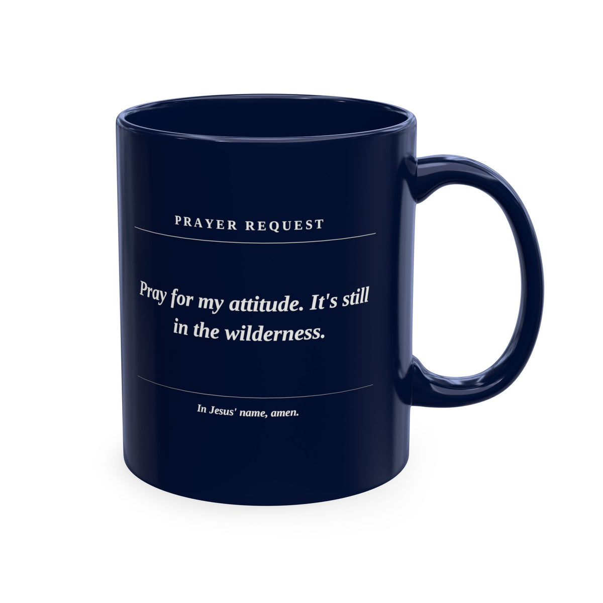 Prayer Request Ceramic Mug — 'Pray for My Attitude' Inspirational Coffee Cup