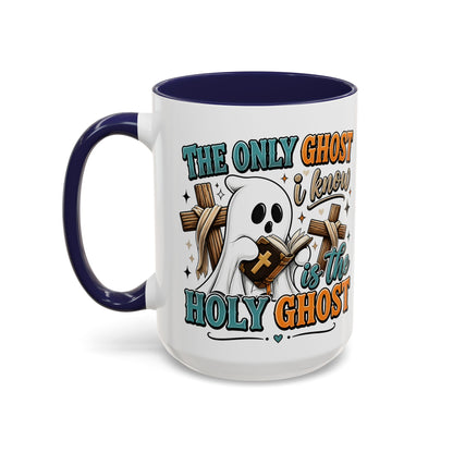 Accent Mug — "The Only Ghost I Know Is the Holy Ghost" Christian Halloween Coffee Cup