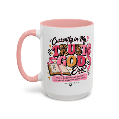 Currently in My Trust God Era Coffee Mug