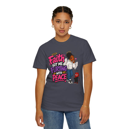 Faith Got Me Flirting With Peace T-Shirt