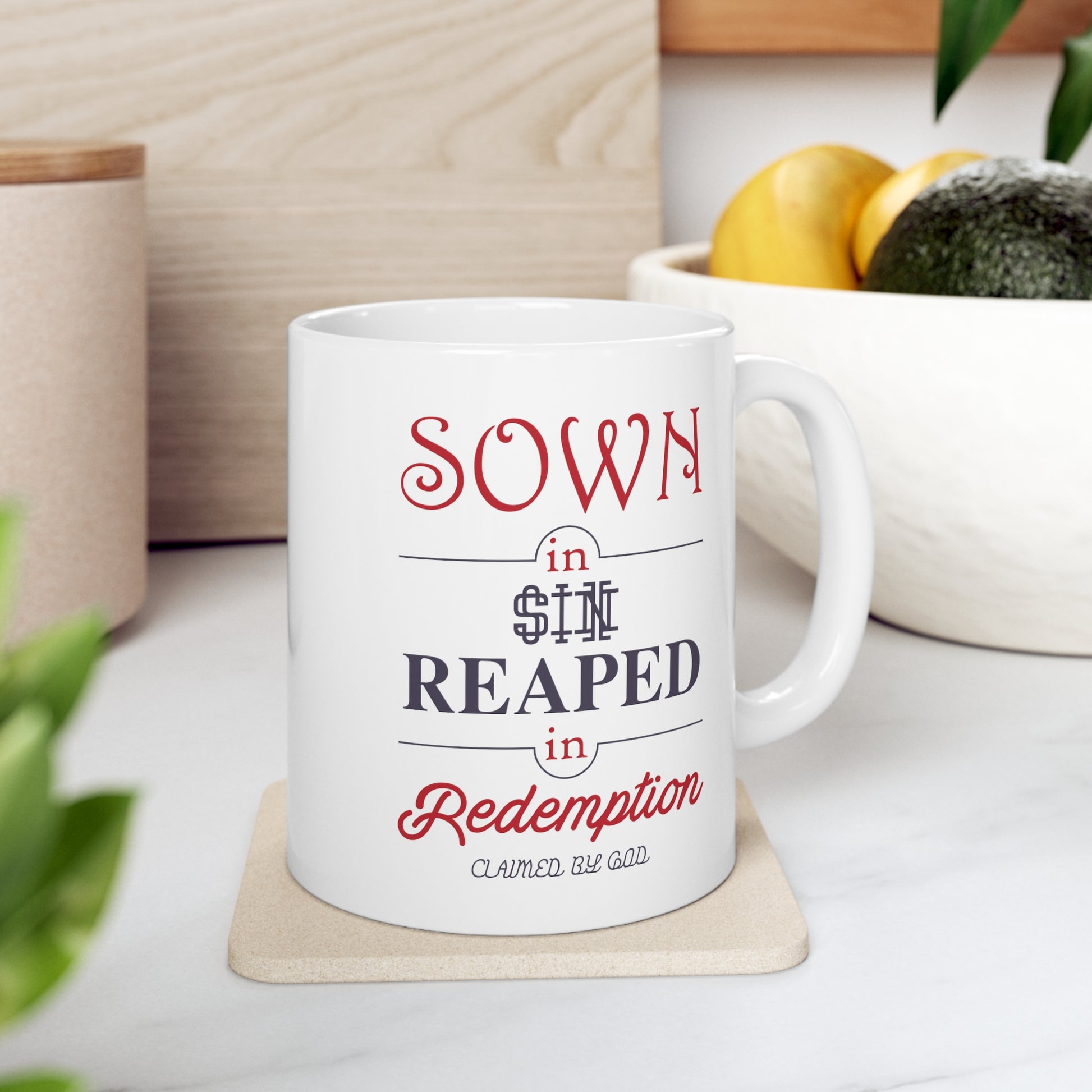 Sown In Sin Reaped In Redemption Christian White Ceramic Mug 11oz (double sided print) Printify