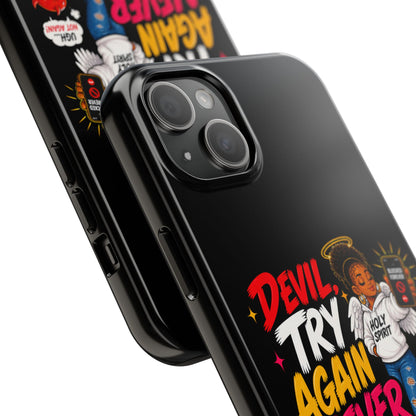 Phone Case — "Devil Try Again Never" Christian Graphic Tough Phone Case - ClaimedbyGodDesigns