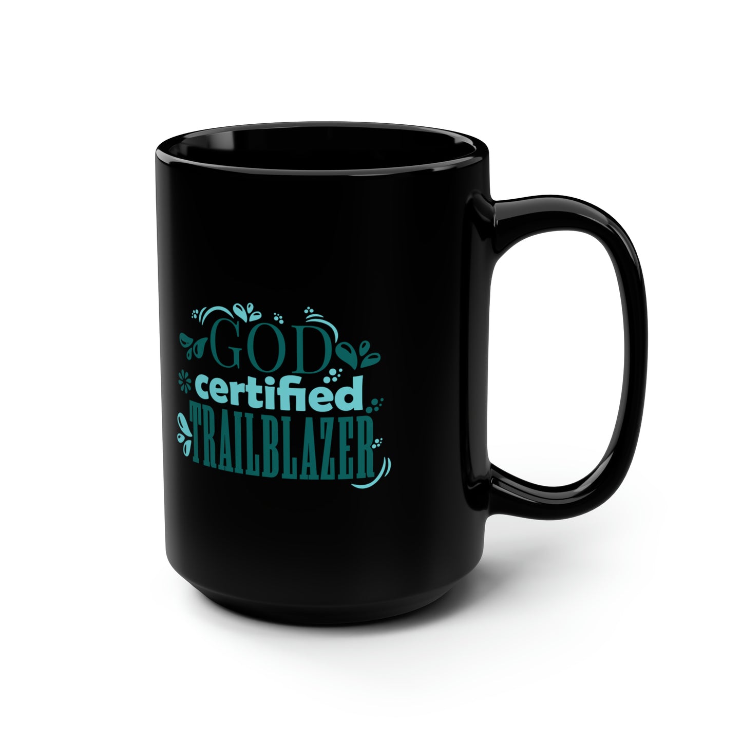 God Certified Trailblazer Christian Black Ceramic Mug, 15oz (double sided print) Printify