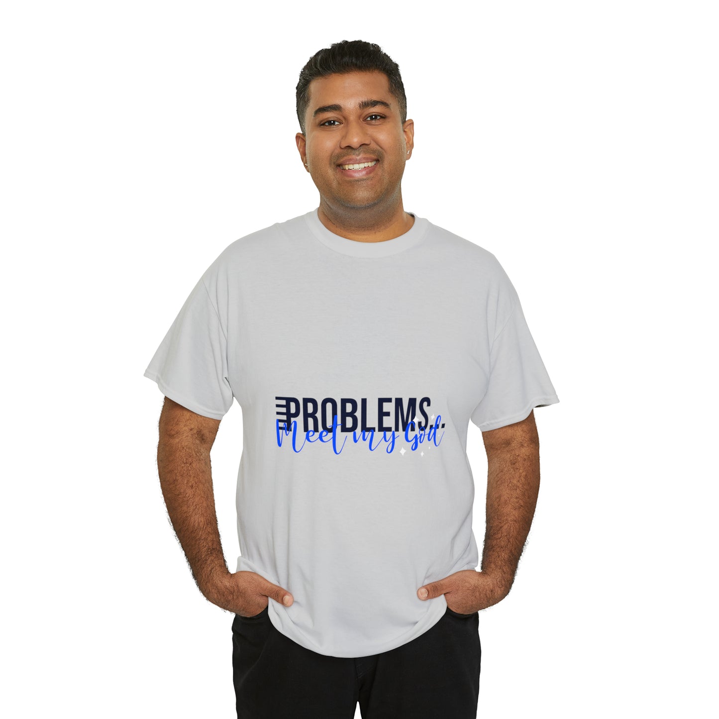 Problems Meet My God Unisex Heavy Cotton Tee