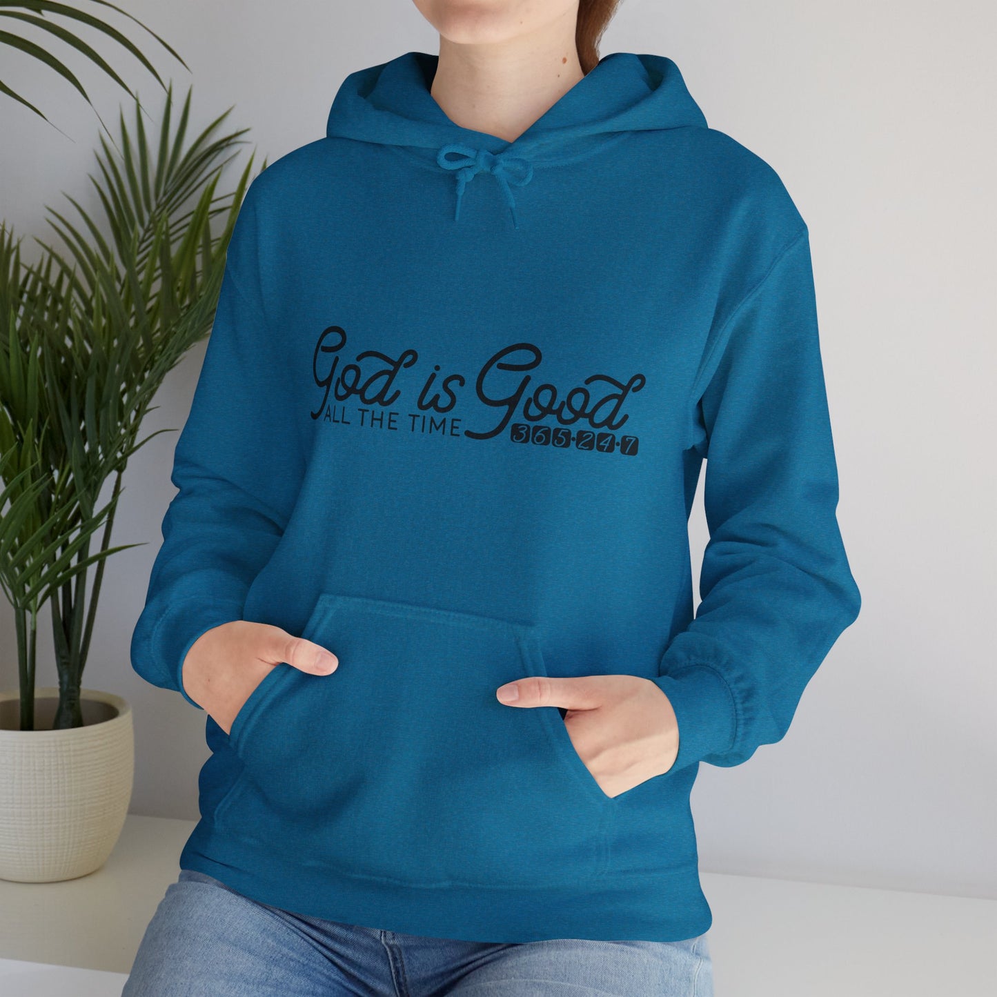 God Is Good All The Time 365 24 7 Unisex Christian Hooded Pullover Sweatshirt