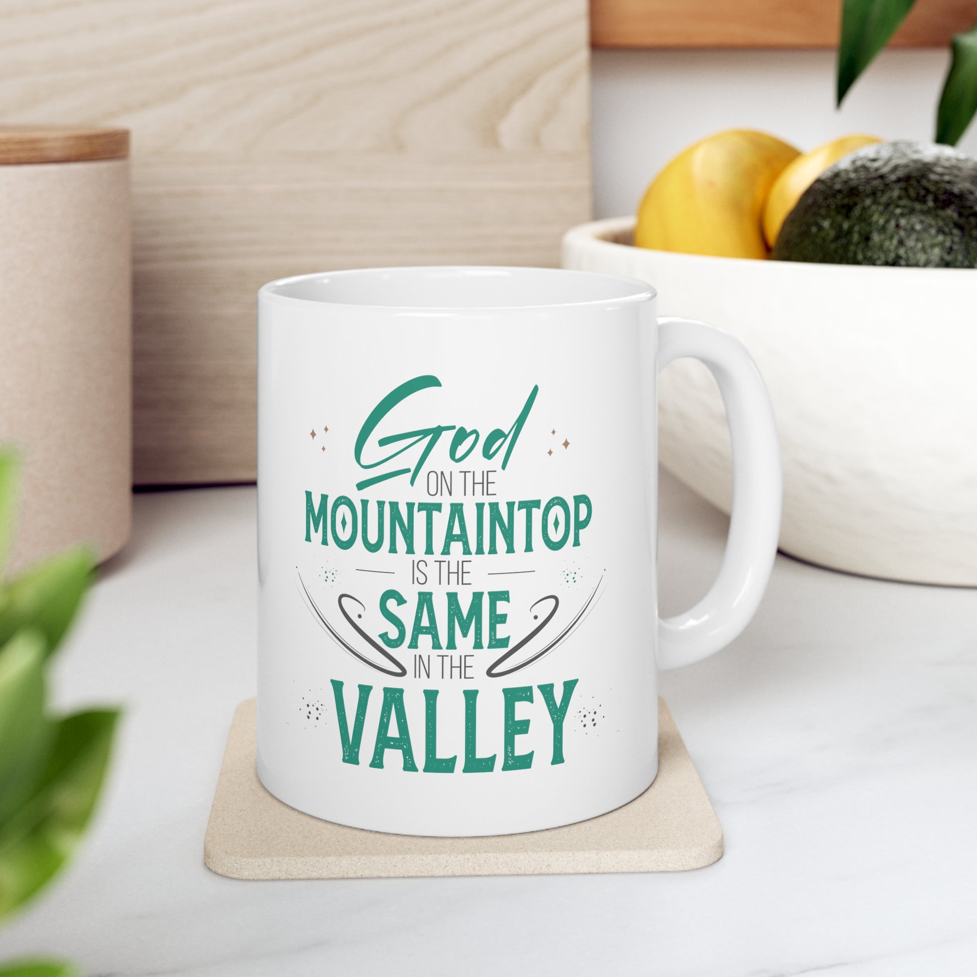 God On The Mountaintop Is The Same In The Valley White Ceramic Mug 11oz (double sided printing) Printify