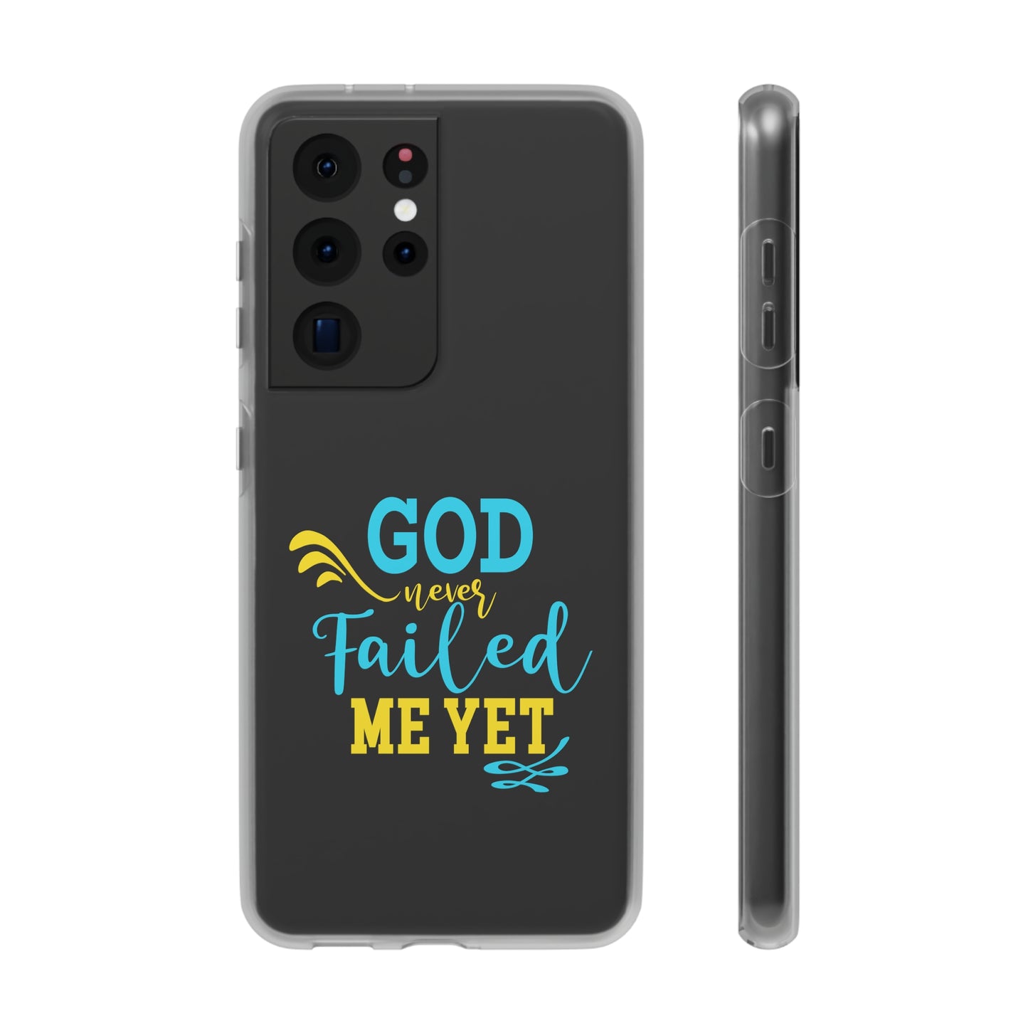 God Never Failed Me Yet Flexi Phone Case