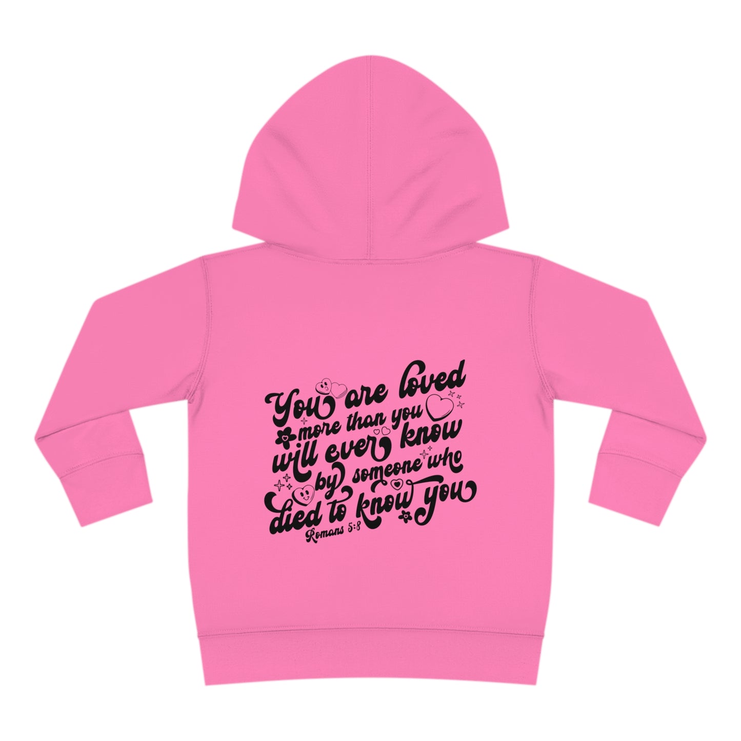 Romans 5:8 You Are Loved More Than You Will Ever Know Christian Toddler Pullover Fleece Hooded Sweatshirt