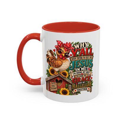 Christian Farmhouse Coffee Mug — "Why Y'all Keep Trying to Put Jesus in Me?" Accent Mug