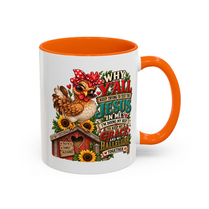 Christian Farmhouse Coffee Mug — "Why Y'all Keep Trying to Put Jesus in Me?" Accent Mug