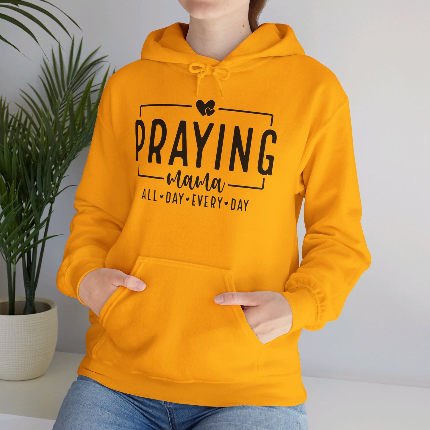 Praying Mama All Day Every Day Women's Christian Pullover Hooded Sweatshirt