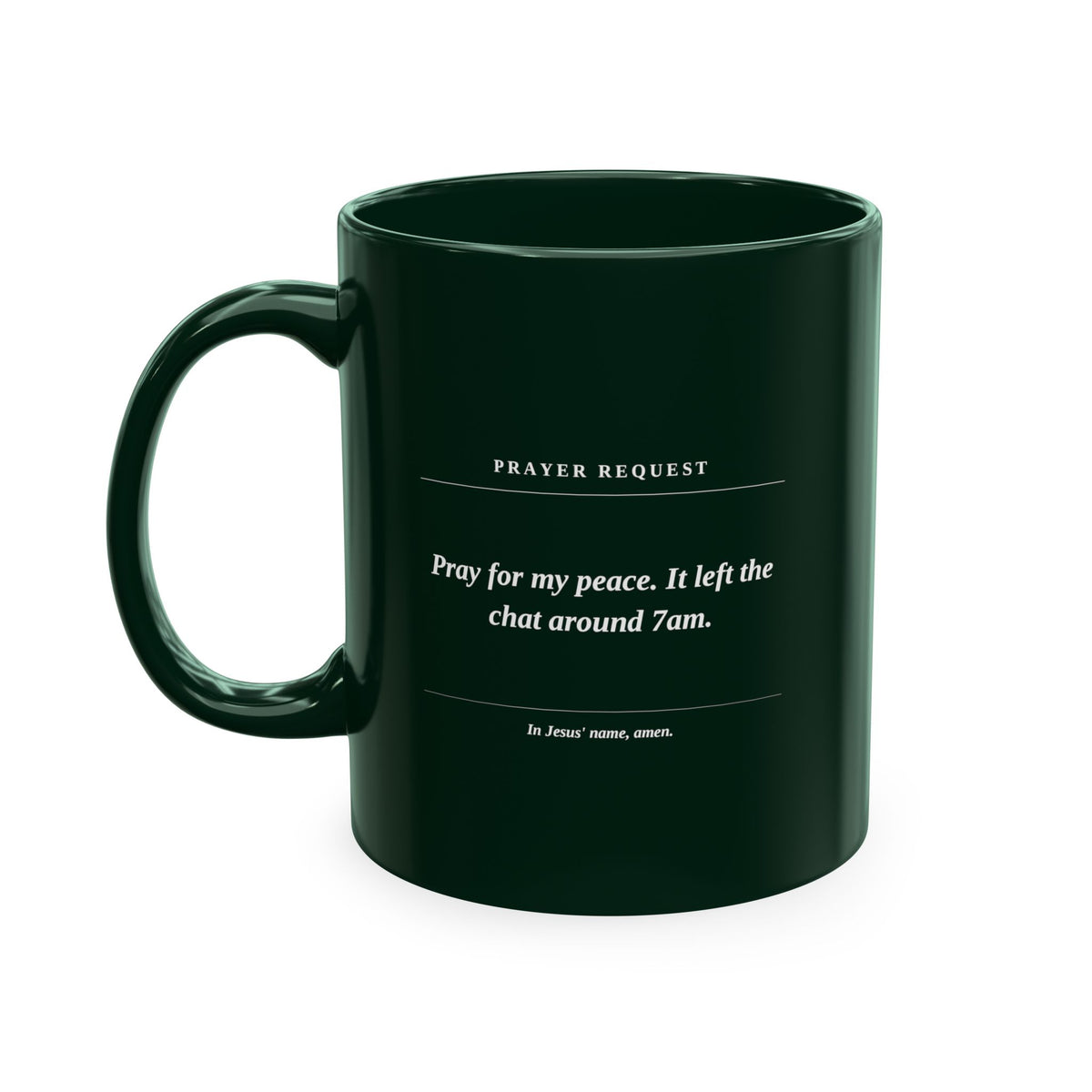 Prayer Request Ceramic Mug — 'Pray for My Peace' Inspirational Religious Coffee Cup
