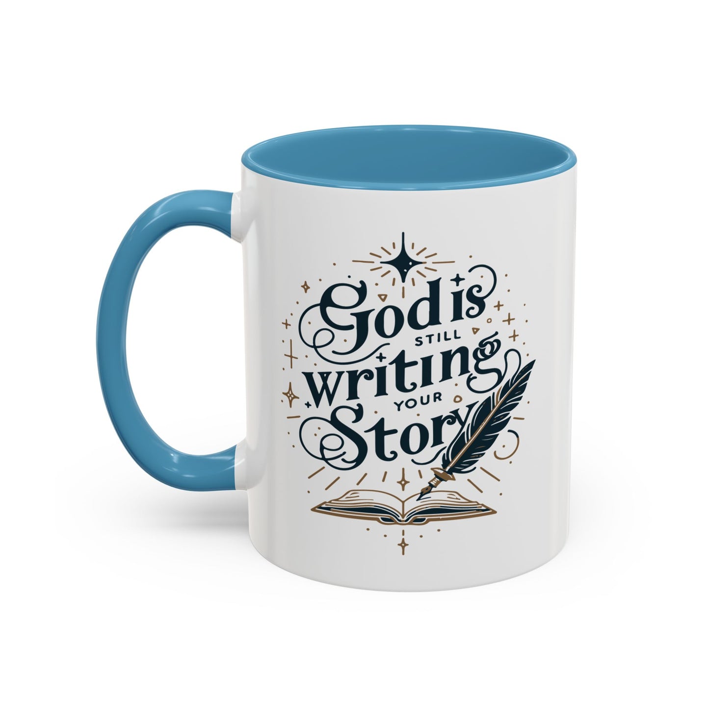 Christian Ceramic Mug- God Is Still Writing Your Story Accent Coffee Mug (11, 15oz)