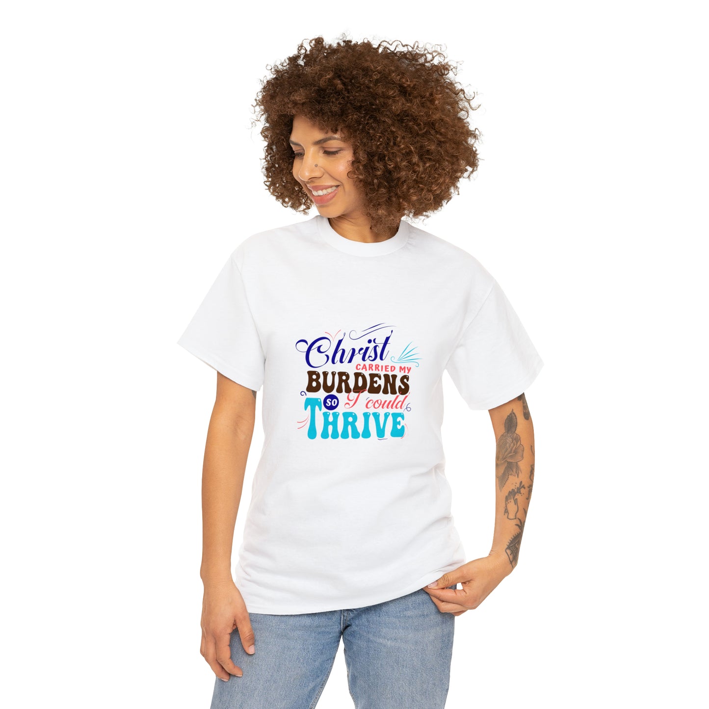 Christ Carried My Burden So I Can Thrive Unisex Heavy Cotton Tee