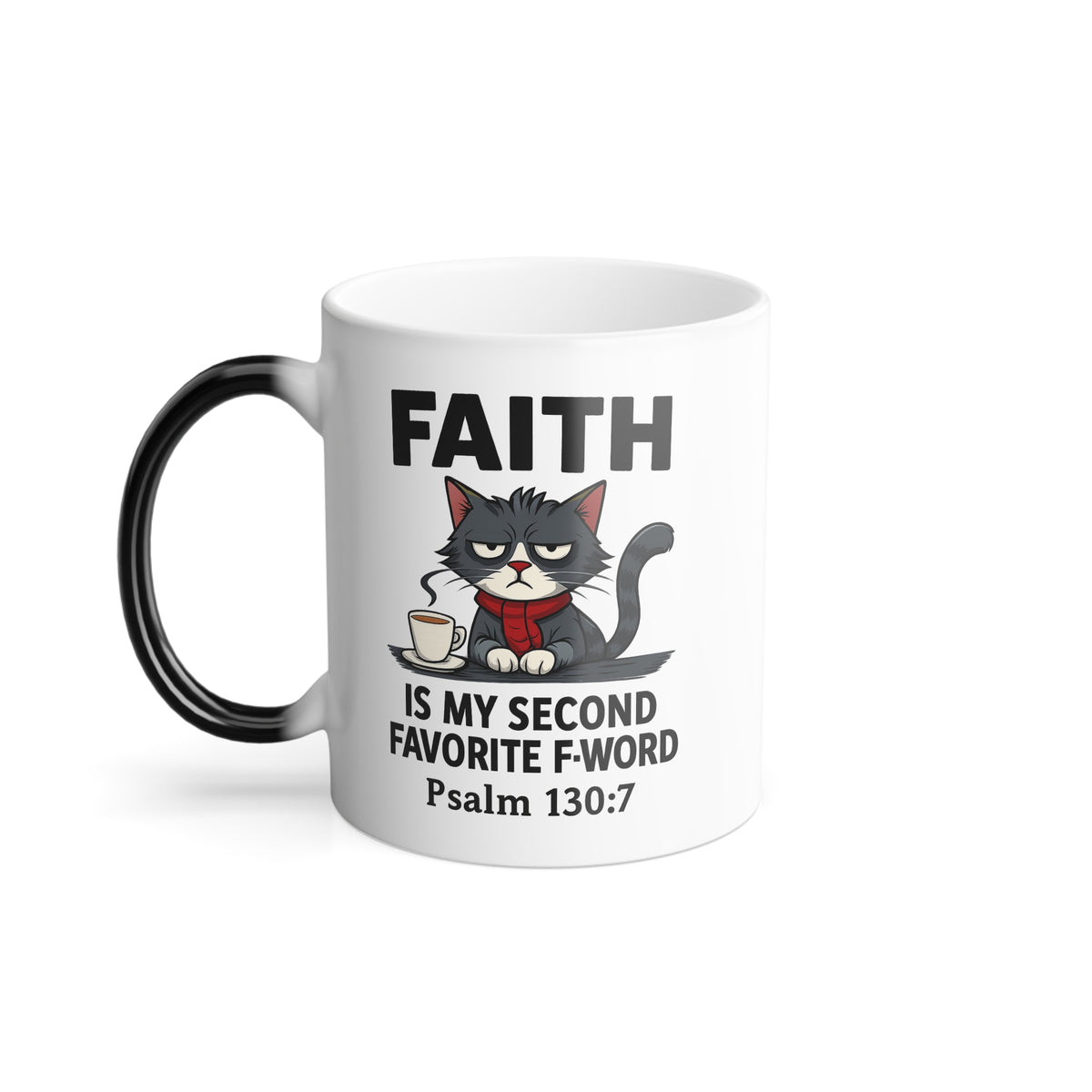 Funny Faith Color Morphing Mug, Unique Gift for Cat Lovers, Fun Coffee Cup, Color Changing Mug, Perfect for Birthdays, Cozy Home Decor - ClaimedbyGodDesigns