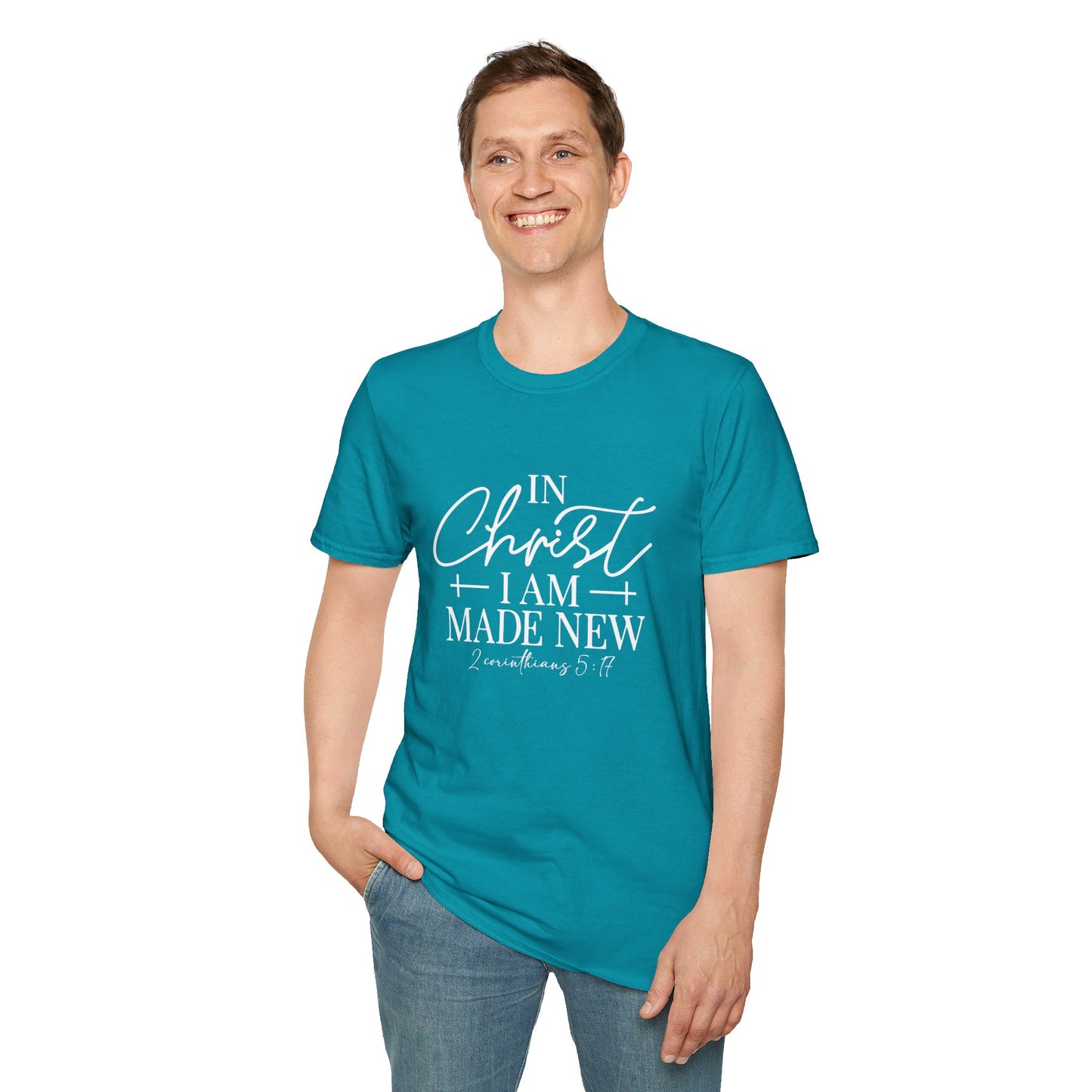 2 Corinthians 5:17 In Christ I Am Made New Unisex Christian T-shirt