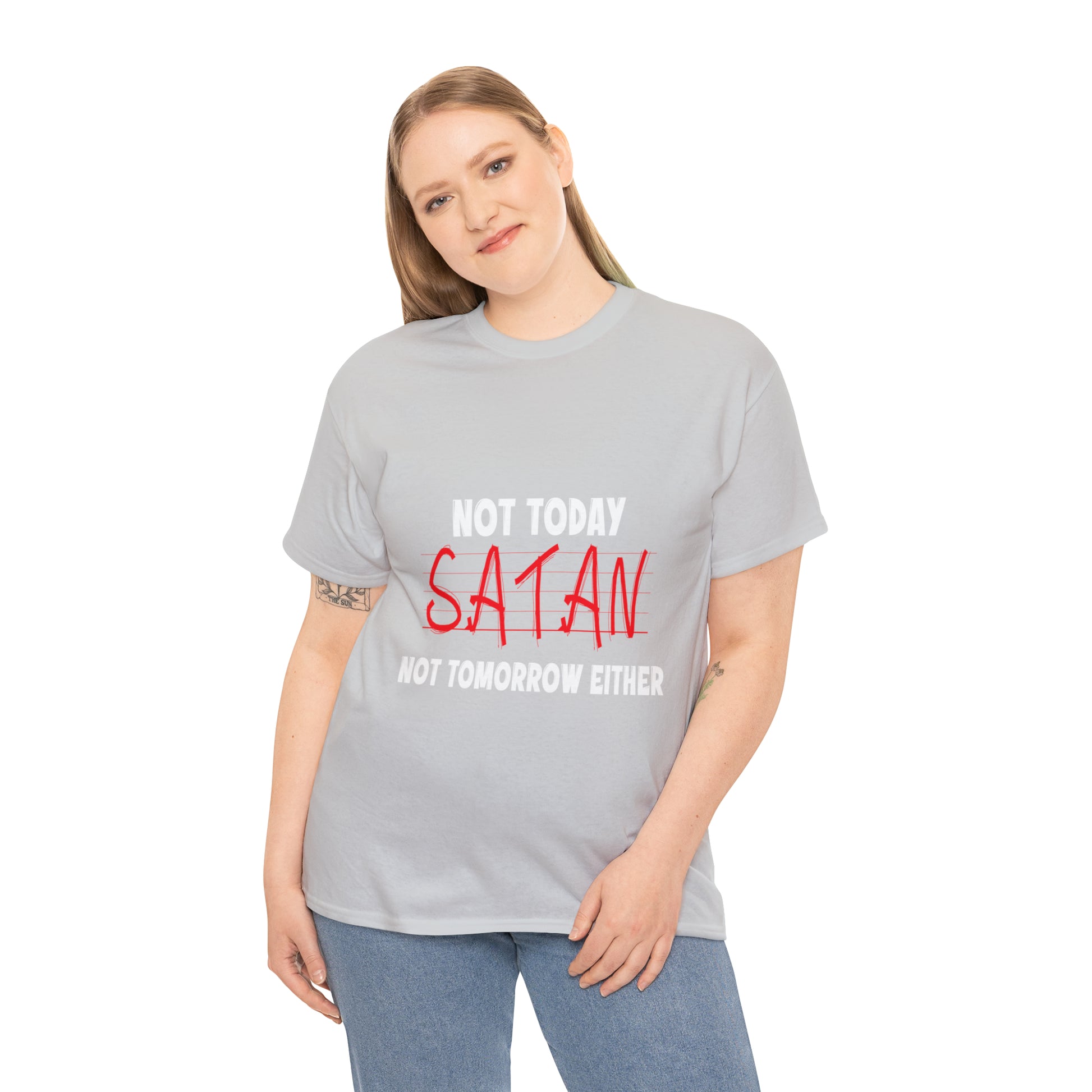 Not Today Satan Not Tomorrow Either  Unisex Heavy Cotton Tee Printify