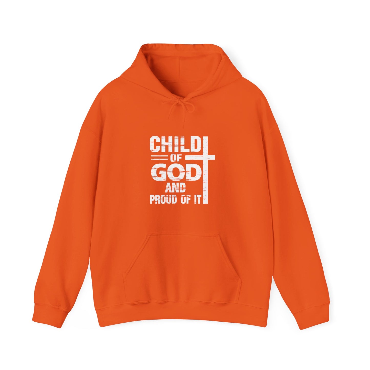 Child Of God And Proud Of It Unisex Christian Pullover Hooded Sweatshirt