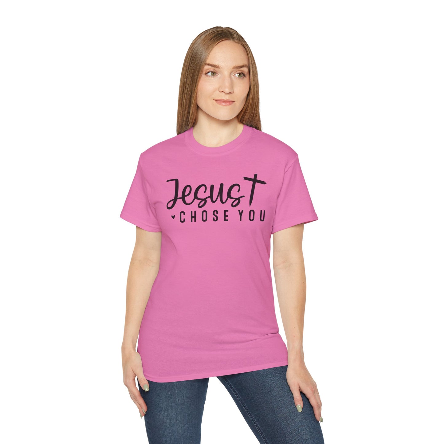 Jesus Chose You And He Would Choose You Again And Again Unisex Christian Ultra Cotton Tee Printify