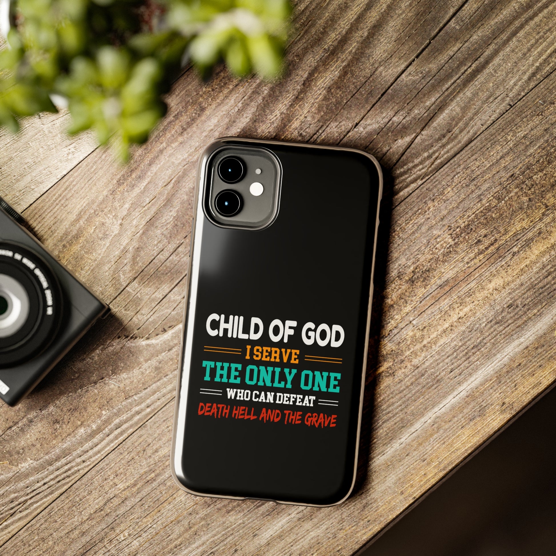 Child Of God I Serve The Only One Who Can Defeat Death Hell And The Grave Christian Phone Tough Phone Cases, Case-Mate Printify