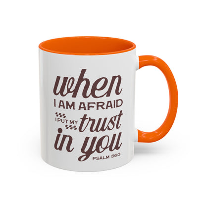 Inspirational Coffee Accent Mug - I Trust in You Psalm 56:3 - 11oz & 15oz