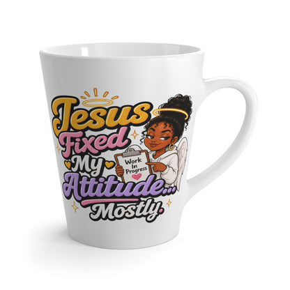 Latte Mug - Jesus Fixed My Attitude Mostly Coffee Cup (Christian Faith, Funny Religious Gift) - ClaimedbyGodDesigns