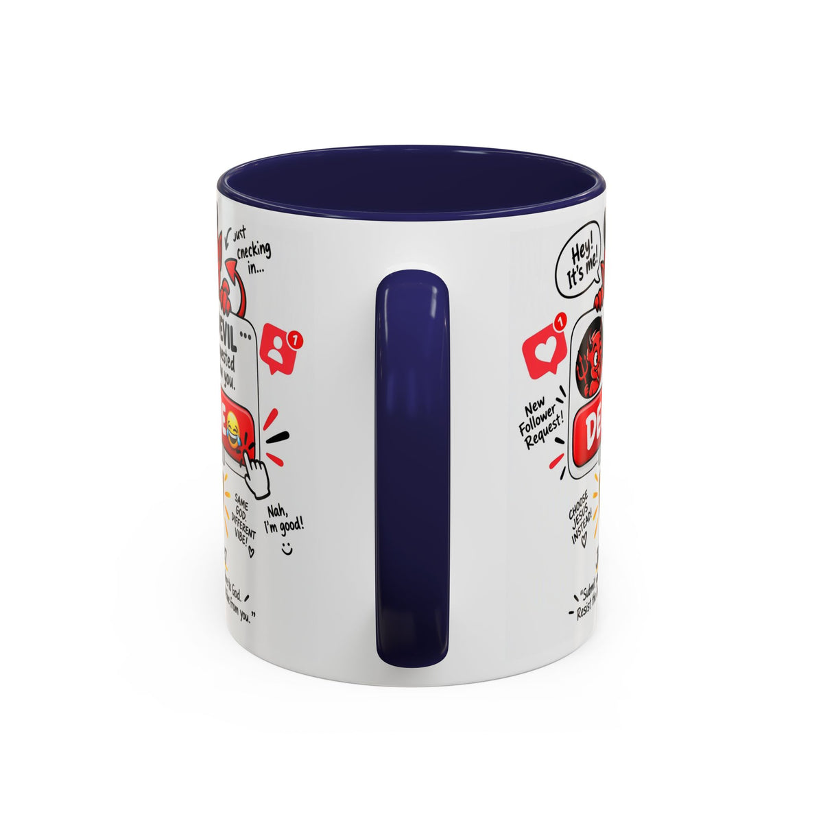 Decline the Devil Coffee Mug — "The Devil Has Requested to Follow You" (James 4:7)