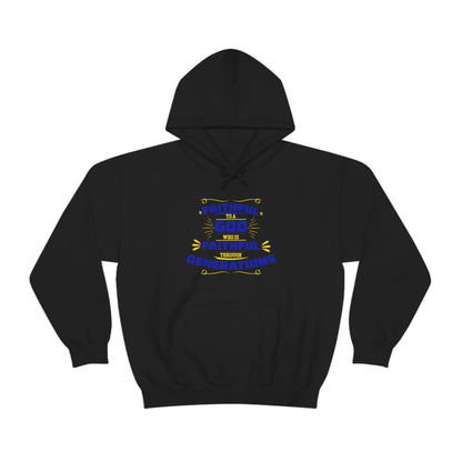 Faithful To A God Who Is Faithful Through Generations Unisex Hooded Sweatshirt