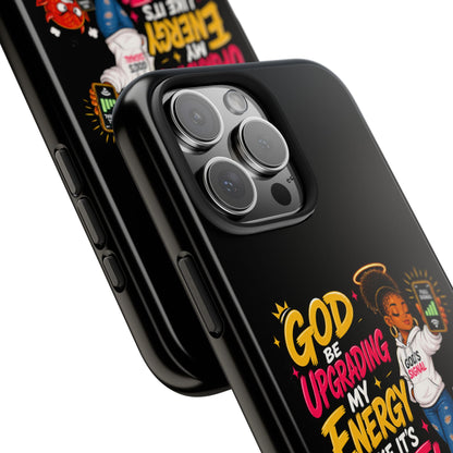 Phone Case — "God Be Upgrading My Energy Like It's Wi‑Fi" Inspirational Protective Cover - ClaimedbyGodDesigns