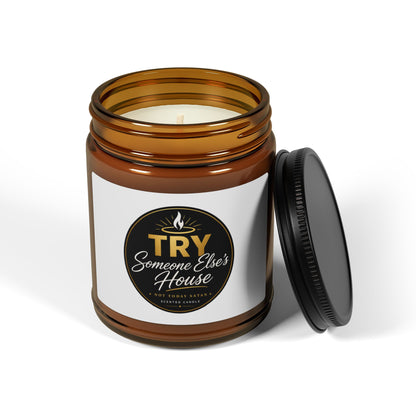 Amber Soy Candle — 'TRY Someone Else's House' Not Today Satan Scented Jar (Multiple Sizes)