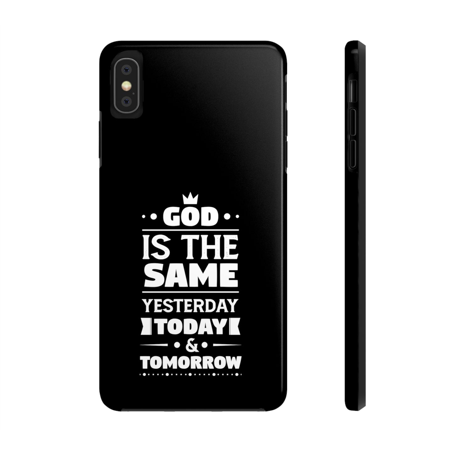 God Is The Same Yesterday Today Tomorrow Tough Phone Cases, Case-Mate