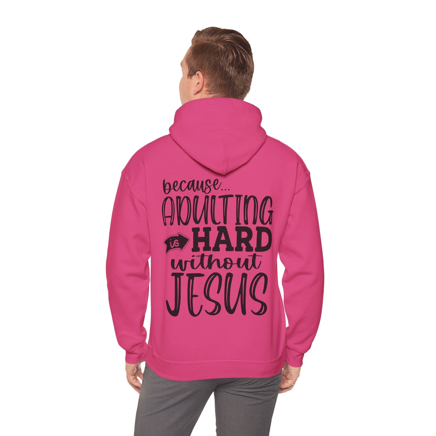 Pray On It Through It Over It Because Adulting Is Hard Without Jesus Unisex Christian Hooded Pullover Sweatshirt